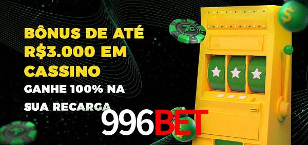 996bet melhor bônus de depósito